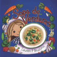 Title: Sopa de Verduras, Author: Lauren P Bruzonic