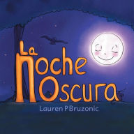 Title: La Noche Oscura, Author: Lauren Bruzonic