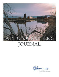 Title: A Photographer's Journal: 2014, Author: Lyle Sheneman
