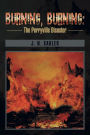 Burning, Burning: The Perryville Disaster