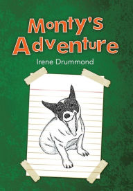 Title: Monty's Adventure, Author: Irene Drummond