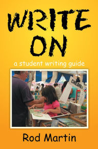 Title: Write On: a student writing guide, Author: Rod Martin