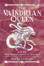 The Va�ndrian Queen: A Novel