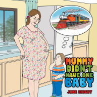 Title: Mummy Didn't Have One Baby, Author: Jane Knight