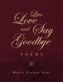 Live Love and Say Goodbye