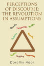 Perceptions of Discourse: The Revolution in Assumptions