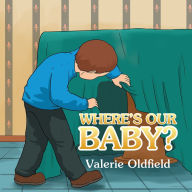 Title: Where's Our Baby?, Author: Valerie Oldfield