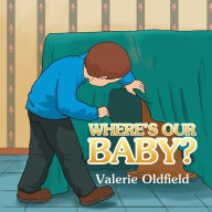 Title: Where's Our Baby?, Author: Valerie Oldfield