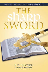 Title: THE SHARP SWORD, Author: R.O. Gunther [Dryfuss W. Driftwood]
