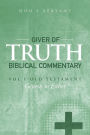 Giver of Truth Biblical Commentary-Vol. 1: Old Testament