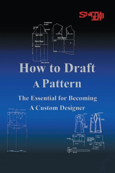 How To Draft A Pattern: The Essential Guide to Custom Design
