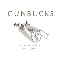 Title: Gunbucks, Author: Peter Trumbull