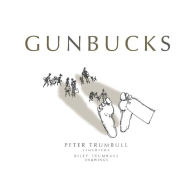 Title: Gunbucks, Author: Peter Trumbull