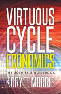 Virtuous Cycle Economics: The Soldier's Guidebook