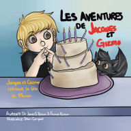 Title: Les Aventures De Jacques Et Gizmo: Jacques Et Gizmo Célèbrent La Fête De Maman, Author: Dr. James S. Brown