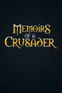 Memoirs Of A Crusader
