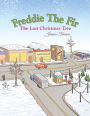 Freddie The Fir The Last Christmas Tree