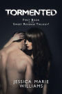 TORMENTED: First Book to the Sweet Revenge Trilogy!