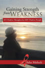 Gaining Strength from Weakness: 101 Positive Thoughts for HIV Positive People