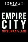 Empire City: No Woman's Land