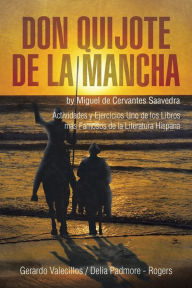 Title: Don Quijote de la Mancha: Actividades y Ejercicios Uno de los Libros más Famosos de la Literatura Hispana, Author: Gerardo Valecillos