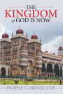 THE KINGDOM OF GOD IS NOW