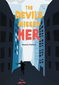 Title: The Devils Missed Her, Author: Nourie Parker