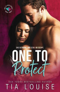 Title: One to Protect, Author: Tia Louise