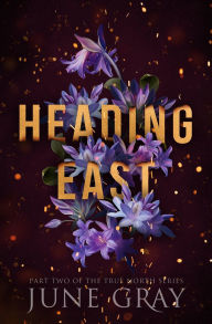 Title: Heading East, Author: June Gray