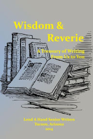 Title: Wisdom & Reverie: A Treasury of Writing From Us to You, Author: Jim Kennedy