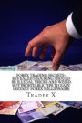 Forex Trading Secrets: Revealed Shocking Should Be Illegal Tricks And Weird But Profitable Tips To Easy Instant Forex Millionaire: Bust The Losing Cycle Live Anywhere Join The New Rich
