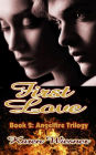 Angelfire Trilogy, Book 2: First Love