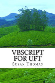 Title: VBScript For UFT: Learn with Examples, Author: Susan Thomas