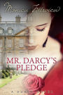 Mr. Darcy's Pledge: A Pride & Prejudice Variation