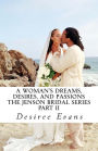 A Woman's Dreams, Desires, and Passions: The Jenson Bridal Series / PART II