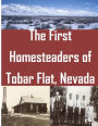 The First Homesteaders of Tobar Flat, Nevada