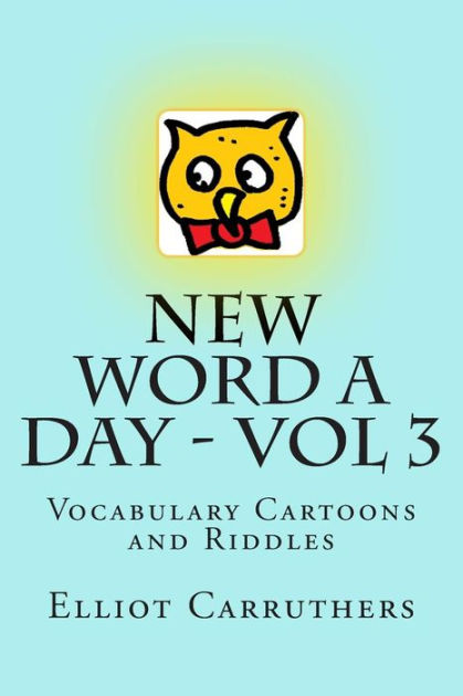 new-word-a-day-vol-3-vocabulary-cartoons-and-riddles-by-elliot-s