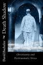 Death Shadow: Christianity and Post Traumatic Stress