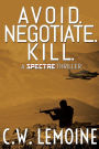 Avoid. Negotiate. Kill.