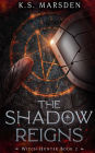 The Shadow Reigns