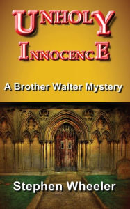 Title: Unholy Innocence, Author: Stephen Wheeler