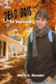 Title: Dead Boys of Verona, Author: Mark a Roeder