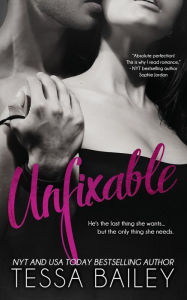 Title: Unfixable, Author: Tessa Bailey