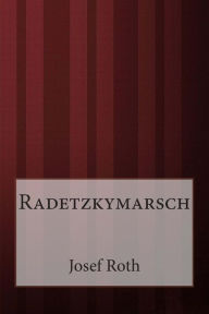 Title: Radetzkymarsch, Author: Josef Roth
