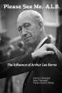 Please See Me. A.L.B.: The Influence of Arthur Lee Burns