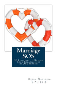 Marriage SOS: 30 Lifelines to Rescue Your Relationship in One Month