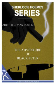 Title: The Adventure of Black Peter, Author: Arthur Conan Doyle