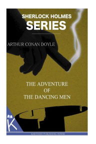 Title: The Adventure of the Dancing Men, Author: Arthur Conan Doyle