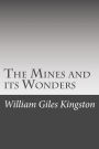The Mines and its Wonders