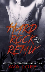 Title: Hard Rock Remix (The Lonely Kings, #2), Author: Ava Lore